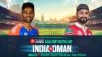 India vs Oman Asia Cup 2025