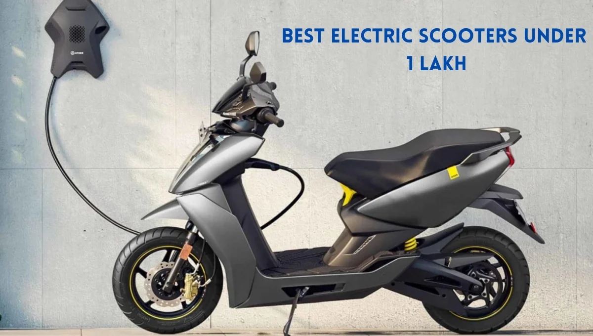 Best Electric Scooters under 1 Lakh: