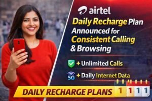 Airtel Daily Recharge Plan Announced for Consistent Calling and Browsing