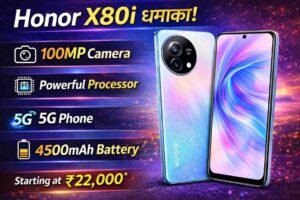 Honor X80i Smartphone Launch– शानदार डिजाइन, दमदार कैमरा और पावरफुल परफॉर्मेंस वाला नया 5G फोन
