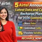 Airtel Announces Latest Data and Calling Recharge Plans for 2026 Customers